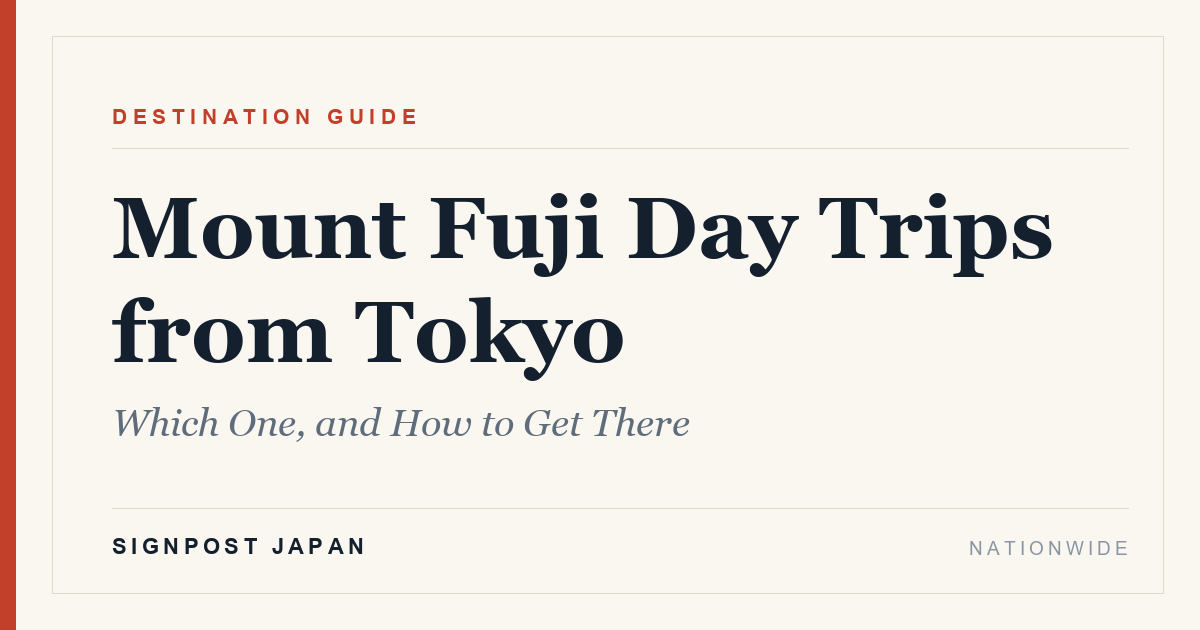 Mount Fuji Day Trips from Tokyo: Which One, and How to Get There