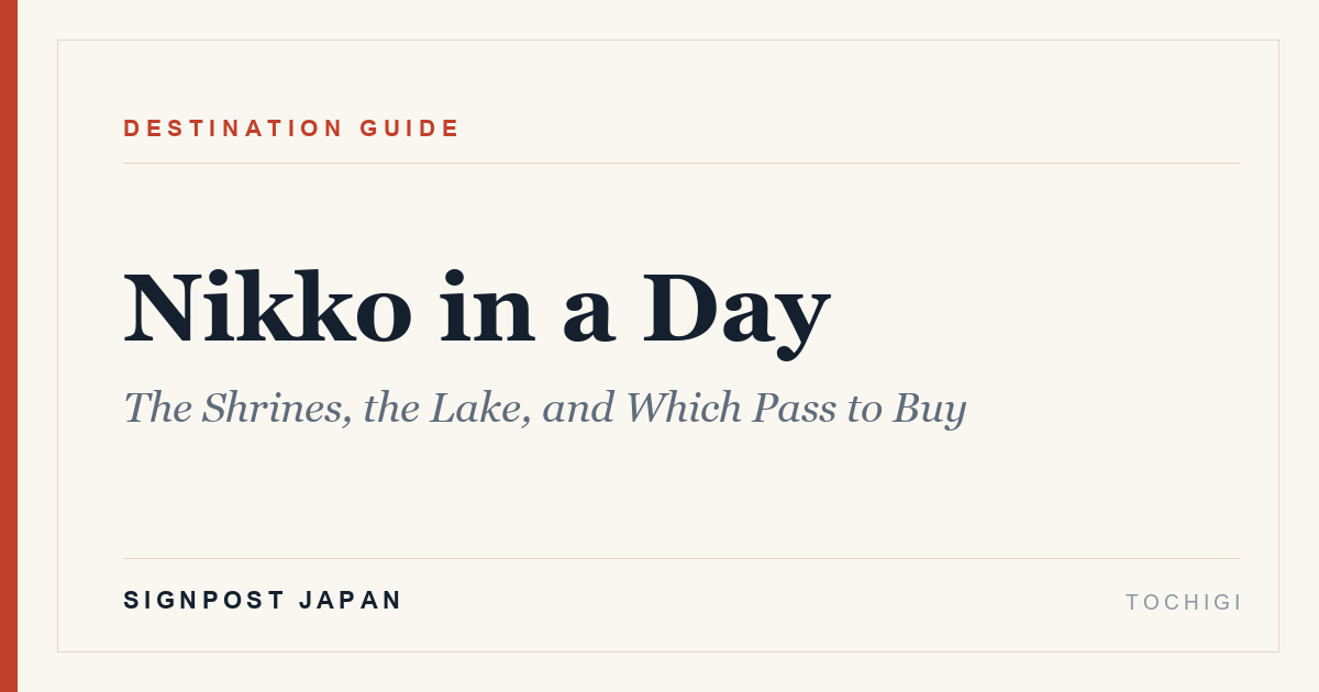 Nikko in a Day: The Shrines, the Lake, and Which Pass to Buy