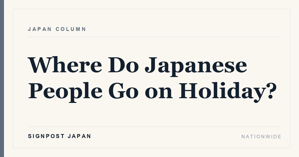 Where Do Japanese People Go on Holiday?