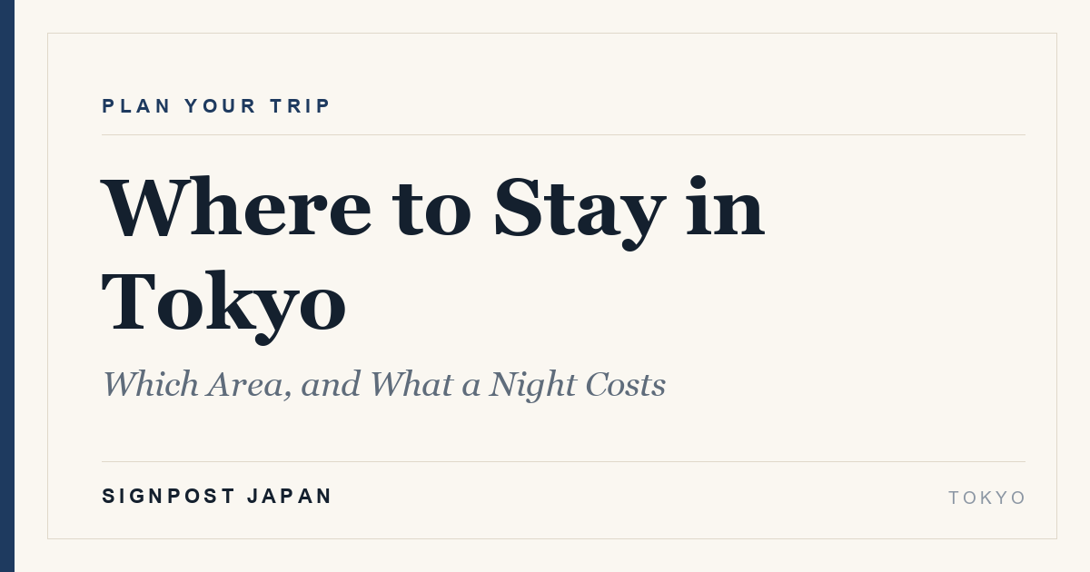 Where to Stay in Tokyo: Which Area, and What a Night Costs